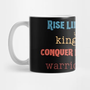 Rise like a king, conquer like a warrior Mug